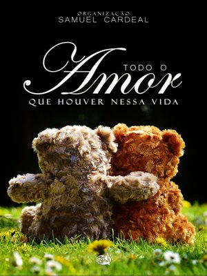 cover image of Todo o Amor que Houver Nessa Vida